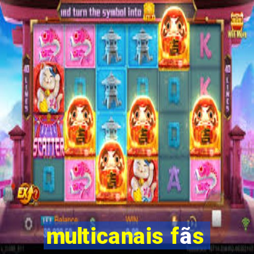 multicanais fãs